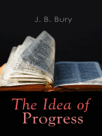 The Idea of Progress: An Inquiry Into Its Origin And Growth 