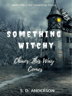 Something Witchy - Chaos This Way Comes: Something Series, #1