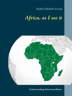 Africa, as I see it: Understanding Africa's problems