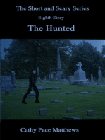 'The Short and Scary Series' The Hunted
