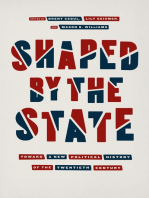 Shaped by the State: Toward a New Political History of the Twentieth Century