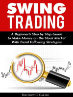Swing Trading: A Beginner’s Step by Step Guide to Make Money on the Stock Market With Trend Following Strategies