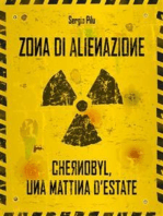 Zona di alienazione: Chernobyl, una mattina d'estate