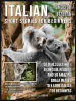 Italian Short Stories for Beginners - English Italian: 50 Dialogues with bilingual reading and 50 amazing Koala images to Learn Italian for Beginners 