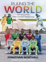 Ruling the World: The Story of the 1992 Cricket World Cup