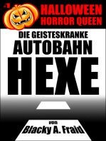 Halloween Horror Queen 1 - Die geisteskranke Autobahn-Hexe: von Blacky A. Fraid