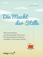 Die Macht der Stille: Wie introvertierte und hochsensible Menschen ihre Besonderheit erkennen, verstehen und nutzen können