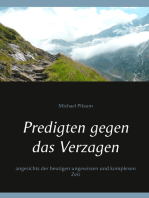 Predigten gegen das Verzagen: angesichts der heutigen ungewissen und komplexen Zeit