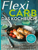 Flexi-Carb – Das Kochbuch: Mit 60 Rezepten in verschiedenen Kohlenhydratstufen