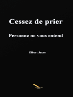 Cessez de prier: Personne ne vous entend