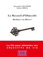 Le Recueil d'Objectifs: Réalisez vos rêves !