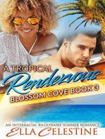 A Tropical Rendezvous: An Interracial Billionaire Summer Romance: Blossom Cove, #3