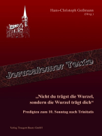 "Nicht du trägst die Wurzel, sondern die Wurzel trägt dich": Predigten zum 10. Sonntag nach Trinitatis