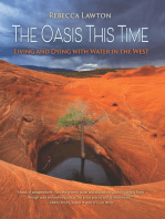 The Oasis This Time: Living and Dying with Water in the West