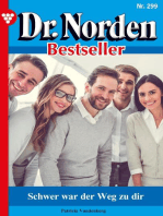 Schwer war der Weg zu dir: Dr. Norden Bestseller 299 – Arztroman