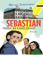 Sebastian – Ferien im Kanzleramt: Roman