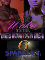 Woke To The Game - Part 6