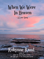 When We Were In Heaven ~ A Love Story