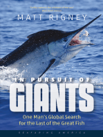 In Pursuit of Giants: One Man's Global Search for the Last of the Great Fish