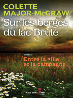 Sur les berges du lac Brûlé, tome 2: Entre la ville et la campagne