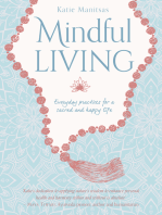 Mindful Living: Everday practices for a sacred and happy life