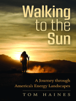 Walking to the Sun: A Journey through America's Energy Landscapes