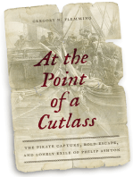 At the Point of a Cutlass: The Pirate Capture, Bold Escape, and Lonely Exile of Philip Ashton