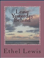 Leave Yesterday Behind