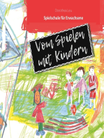 Vom Spielen mit Kindern: Spielschule für Erwachsene