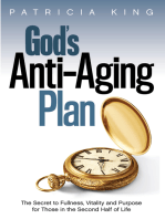 God's Anti-Aging Plan: The Secret to Fullness, Vitality and Purpose for Those in the Second Half