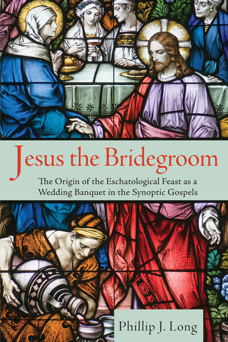 Jesus the Bridegroom by Phillip Long (Ebook) Read free for 30