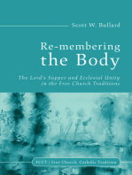 Re-membering the Body: The Lord’s Supper and Ecclesial Unity in the Free Church Traditions