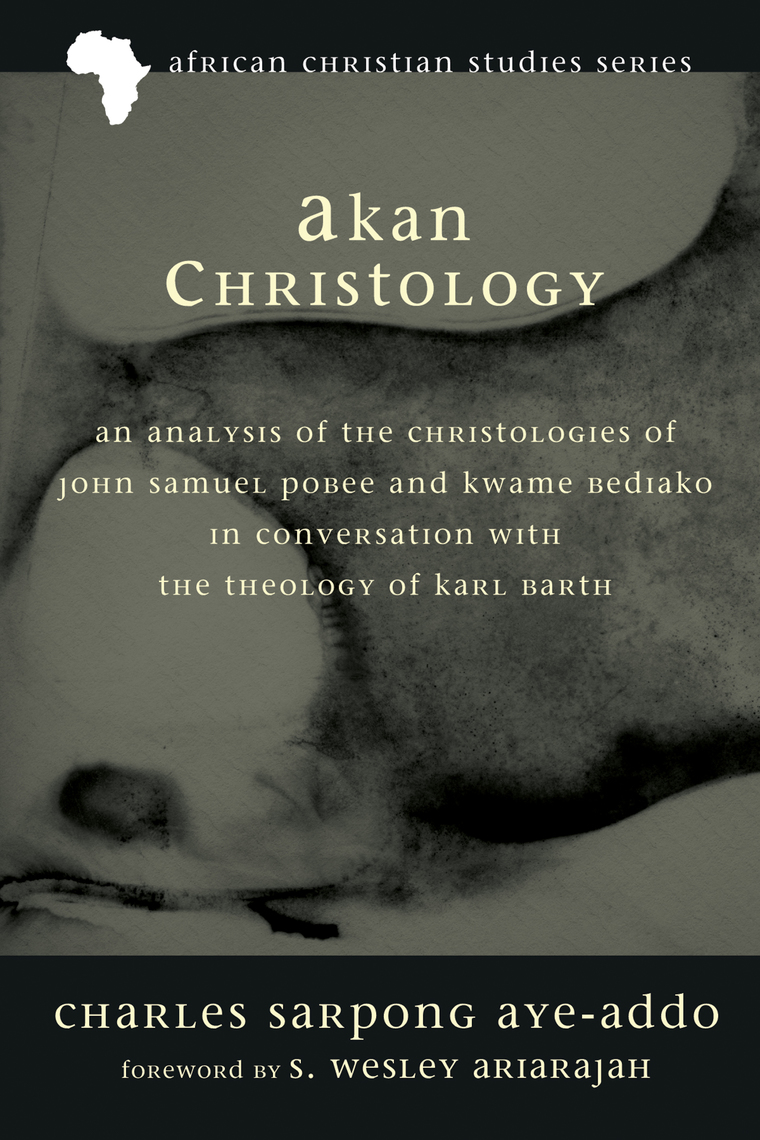 Read Akan Christology Online By Charles Sarpong Aye Addo And Wesley Ariarajah Books read akan christology online by charles sarpong aye addo and wesley ariarajah books