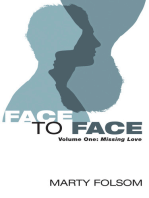 Face to Face, Volume One: Missing Love