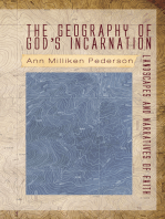 The Geography of God’s Incarnation: Landscapes and Narratives of Faith