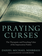 Praying Curses: The Therapeutic and Preaching Value of the Imprecatory Psalms