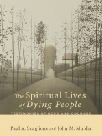 The Spiritual Lives of Dying People: Testimonies of Hope and Courage