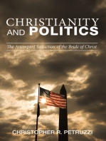 Christianity and Politics: The Attempted Seduction of the Bride of Christ