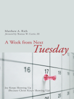 A Week from Next Tuesday: Joy Keeps Showing Up (Because Christ Keeps Showing Up)
