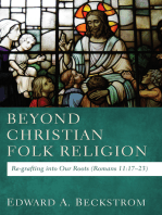 Beyond Christian Folk Religion: Re-grafting into Our Roots (Romans 11:17-23)