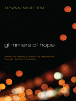 Glimmers of Hope: Toward the Healing of Painful Life Experiences through Narrative Counseling