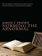 Norming the Abnormal: The Development and Function of the Doctrine of Initial Evidence in Classical Pentecostalism