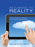 Returning to Reality: Thomas Merton’s Wisdom for a Technological World