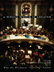 A Whole Which Is Greater: Why the Wisconsin “Uprising” Failed