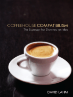 Coffeehouse Compatibilism: The Espresso that Drowned an Idea