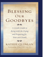 Blessing Our Goodbyes: A Gentle Guide to Being with the Dying and Preparing for Your Own Death