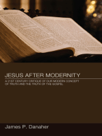 Jesus after Modernity: A Twenty-First-Century Critique of Our Modern Concept of Truth and the Truth of the Gospel