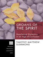 Groans of the Spirit: Homiletical Dialectics in an Age of Confusion