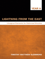 Lightning from the East: Liturgical Elements for Reformed Worship, Year A