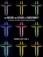 The Nature and Future of Christianity: A Study of Alternative Approaches